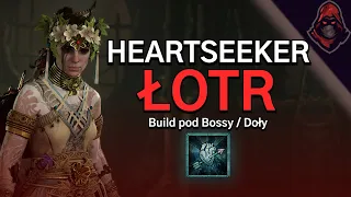 Łotr pod wysokie Doły i Uber Bossy! - Build pod Poszukiwanie Serc (Heartseeker)