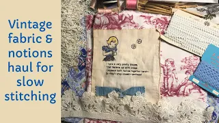 Almost forgotten vintage fabric & notions haul plus #happymail #slowstitch #thriftythursday #vintage