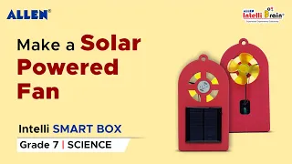 ALLEN Intelli SMART Box| Make a Solar Powered Fan at Home| Science Activity Kit for Grade 7