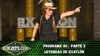 Capítulo 56 pt. 2 | Equipo legendario de Exatlón. | Exatlón México