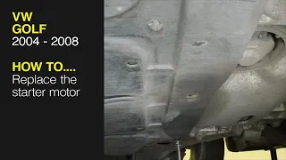 How to Replace the starter motoron a Volkswagen Golf 2004 to 2008