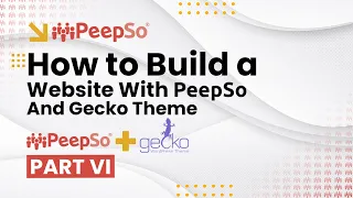 How to build your WordPress site with PeepSo and Gecko Theme  - Part 6