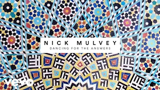 Nick Mulvey - Dancing For The Answers (Audio)