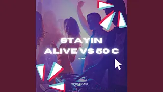 Stayin Alive vs 50c (TikTok)
