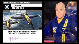 Podcast: Blue Angels Leader, George Dom (1997 - 1998)