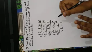 Find the smallest 4 digit number such that when it is divided by 12,18,21 and 28......