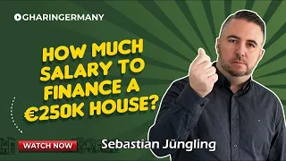 How much salary do you need to finance a €250k Apartment in Germany? | Sebastian Jüngling