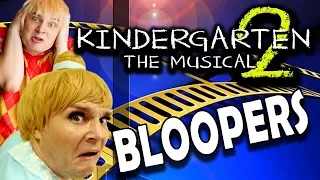 BLOOPERS from Kindergarten 2: The Musical
