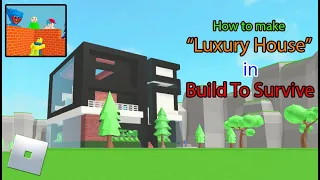 How to make Luxury mansion in Build To Survive!