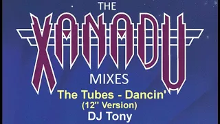 The Tubes - Dancin' (12'' Version - DJ Tony 15/15)