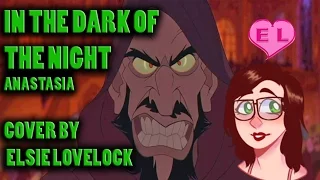 In The Dark Of The Night - Anastasia - female cover by Elsie Lovelock