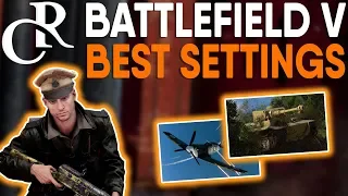 Battlefield 5 BEST SETTINGS Guide (FULL GAME) - What are the best settings to play with?