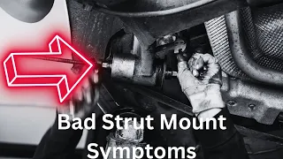 Signs of Bad Strut Mounts: 5 Common Symptoms