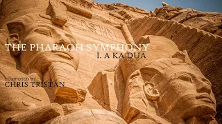 The Pharaoh Symphony - Movement 1: A Ka Dua
