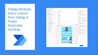 Dialog windows and a new custom form dialog in Power Automate Desktop