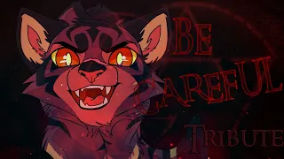 Warrior Cats Tribute [⁎8K subs⁎] - Be Careful