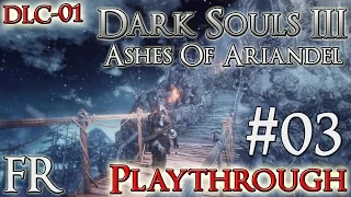 [FR]Dark Souls 3 - DLC01 Ashes Of Ariandel Playthrough #03 (1080p60)