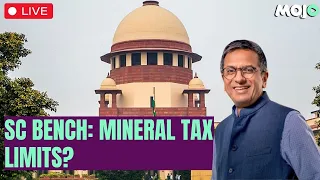 Supreme Court LIVE | Levying Tax on Mineral Bearing Lands | DY Chandrachud