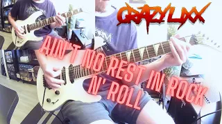 Crazy Lixx - Ain't No Rest In Rock N' Roll Guitar Cover