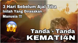 Renungan!!! Inilah Yang Terjadi 3 Hari Sebelum Aj4l Tiba | Tanda-Tanda Kematian