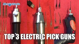 Top 3 Electric Pick Guns | Mr. Locksmith™ Video