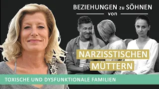 Toxische Beziehungen zu Söhnen von Narzisstischen Müttern – Dysfunktionale Familien