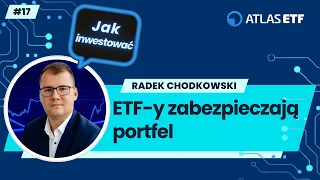 ETF-y zabezpieczają portfel - Radosław Chodkowski