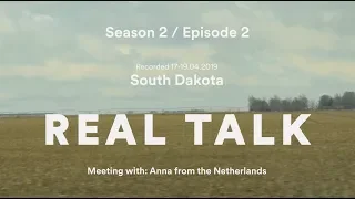 Real Talk S02E02 - Anna from the Netherlands in South Dakota