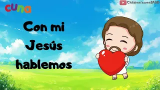 Con mi Jesús hablemos | Cuna - Cantos | Canción Lección 3