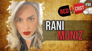 RANI MUNIZ  - REDCAST 90