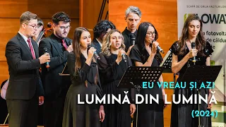 Eu vreau și azi - Orchestra & Grupul Vocal Amazing | Concert Lumină din Lumină (2024)