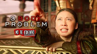 3 BODY PROBLEM (¿El NUEVO Juego de Tronos?) Resumen en 10 Minutos | Yo te Cuento