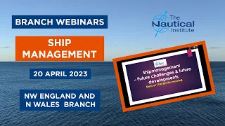 SHIP MANAGEMENT WEBINAR - NW England and N Wales Webinar  | The Nautical Institute