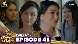 MANO PO LEGACY: The Flower Sisters | Episode 45 (5/5) | Regal Entertainment