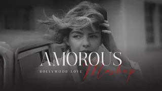Amorous Mashup ll Bollywood Love ll #LofiMusic #lofi #mashup #lofisong