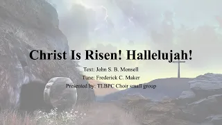 Hymn: Christ Is Risen! Hallelujah (choir)