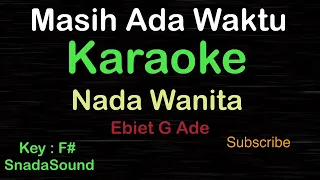 MASIH ADA WAKTU-Ebiet G Ade|KARAOKE NADA WANITA​⁠ -Female-Cewek-Perempuan@ucokku