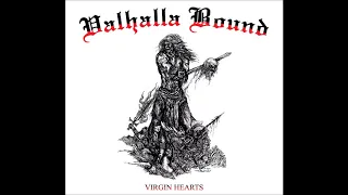 Valhalla Bound (Finland) - Virgin Hearts (Full Album 2019)