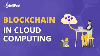 Blockchain Technology in Cloud Computing | Blockchain in Cloud | Blockchain in Cloud Storage