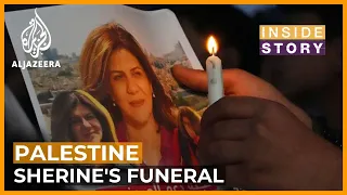 Can Palestinians win public opinion after killing of Shireen? | Inside Story