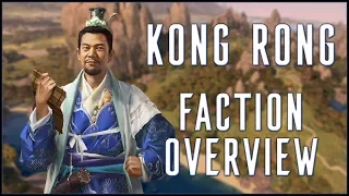 KONG RONG FACTION OVERVIEW - Total War: Three Kingdoms!