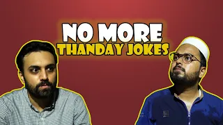 No More Thanday Jokes | Funny Video