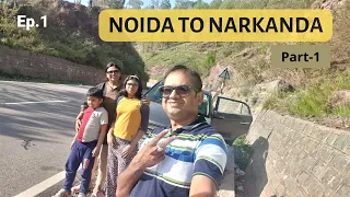 Delhi to Narkanda Road Trip - Part 1 | Delhi to Shimla | Roving Family