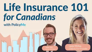 Life Insurance 101 for Canadians with PolicyMe