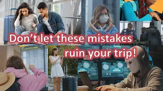 Top 10 Travel Blunders - Avoid These Mistakes!