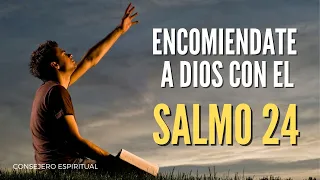 SALMO 24  para encomendar tu vida en las manos de Dios 🤲