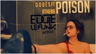 Q o d ë s ft  ATHENA - Poison (Eddie Le Funk Remix) FREE DOWNLOAD