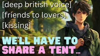 Your Crush Kisses You On A Camping Trip [boyfriend ASMR RP] [deep british voice] [friends to lovers]