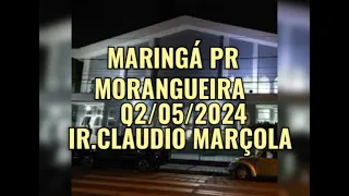 CCB PALAVRA 02/05/2024 MARINGÁ PR VILA MORANGUEIRA COLOSSENSES CAPÍTULO 3 IR.CLÁUDIO MARÇOLA
