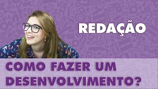 Prof. Pamba: Como fazer um desenvolvimento? Redação #6